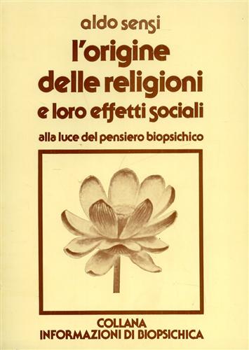 L'origine delle religioni e loro effetti sociali alla luce del pensiero biopsich