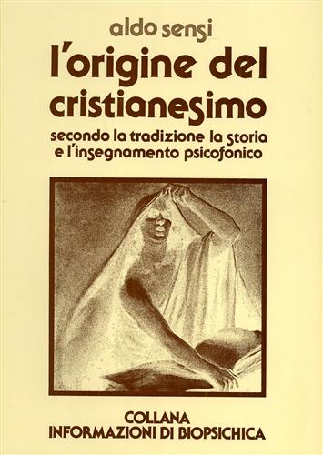 L'origine del Cristianesimo secondo la Tradizione, la Storia e l'Insegnamento ps