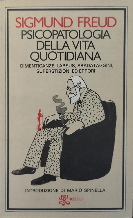 Psicopatologia della vita quotidiana.
