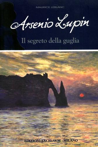 9788861581418-Arsenio Lupin. Il segreto della guglia.