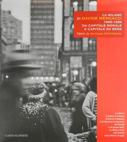 9788876390319-La Milano di Davide Mengacci 1965- 1985 da capitale morale a capitale da bere.