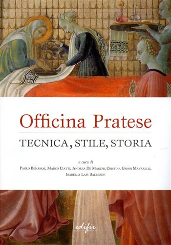 9788879706643-Officina pratese. Tecnica, stile e storia.
