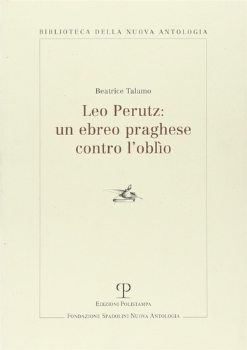 9788883041143-Leo Perutz. Un erbreo praghese contro l'oblio.