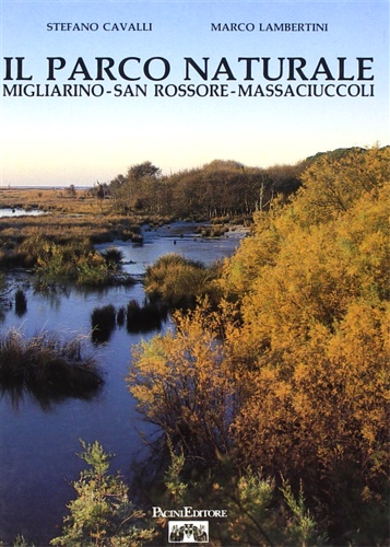 9788877810038-Il Parco naturale Migliarino San Rossore Massaciuccoli.