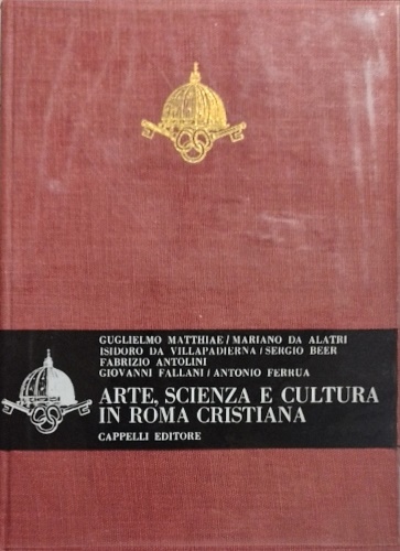 Arte, Scienza e Cultura in Roma Cristiana.