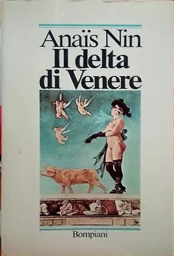 Il delta di Venere. Racconti erotici.