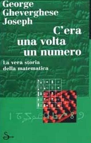 9788842807780-C'era una volta un numero. La vera storia della matematica.