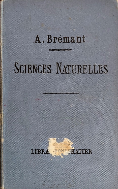 Les Sciences Naturelles du Brevet élémentaire de capacité et des Cours de l'Anné