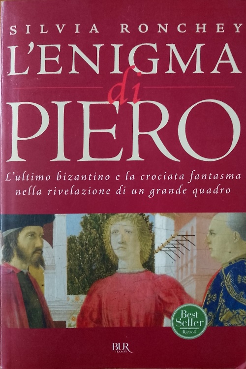 9788817016384-L' enigma di Piero. L'ultimo bizantino e la crociata fantasma nella rivelazione