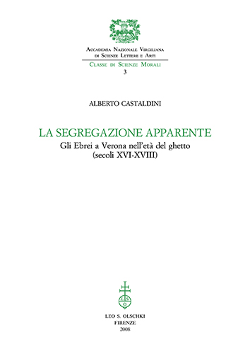 9788822258076-La segregazione apparente. Gli Ebrei a Verona nell'età del ghetto (secoli XVI-XV