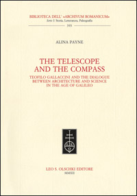 9788822261229-The Telescope and the Compass. Teofilo Gallaccini and the dialogue between Archi