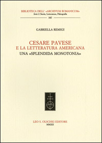 9788822261021-Cesare Pavese e la letteratura americana. Una «splendida monotonia».