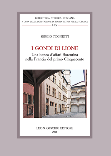 9788822262851-I Gondi di Lione. Una banca d'affari fiorentina nella Francia del primo Cinquece