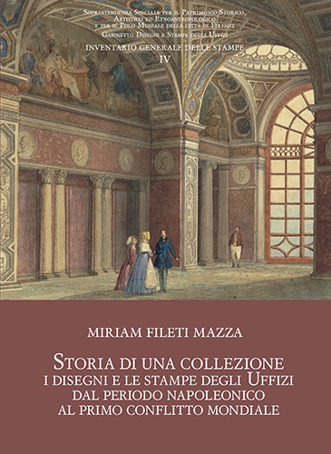 9788822262417-Storia di una collezione. I disegni e le stampe degli Uffizi dal periodo napoleo