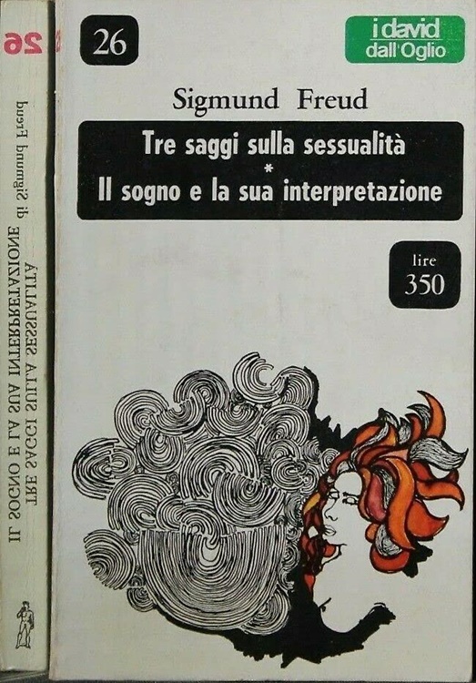 Tre saggi sulla sessualità. Il sogno e la sua interpretazione.