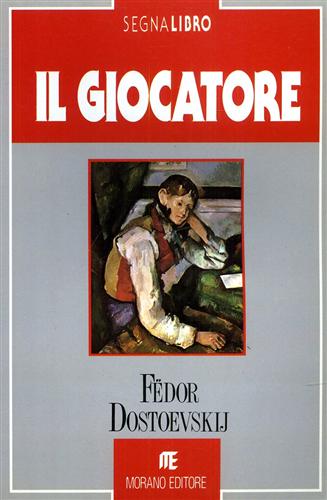  Il giocatore. - Dostoevskij,Fedor.