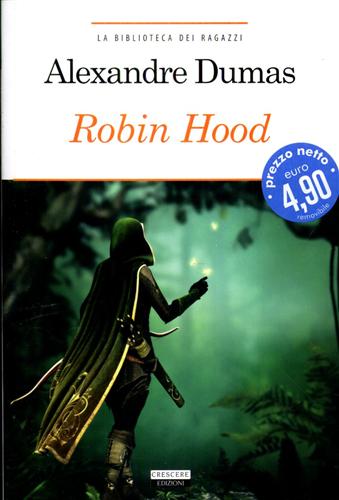 9788883373268-Robin Hood. Il principe dei ladri.