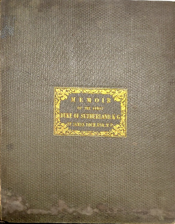 Memoir of George Granville, Late Duke of Sutherland, K. G.