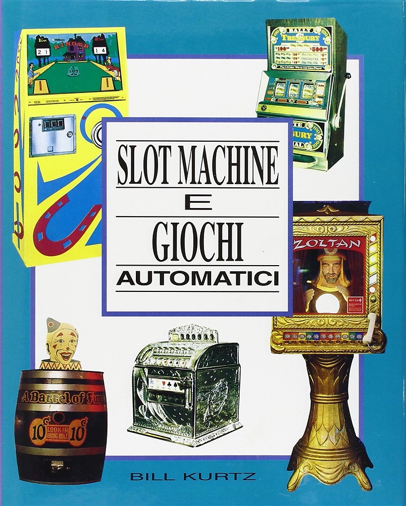 9788885860247-Slot Machine e giochi automatici. Una guida preziosa per appassionati e collezio