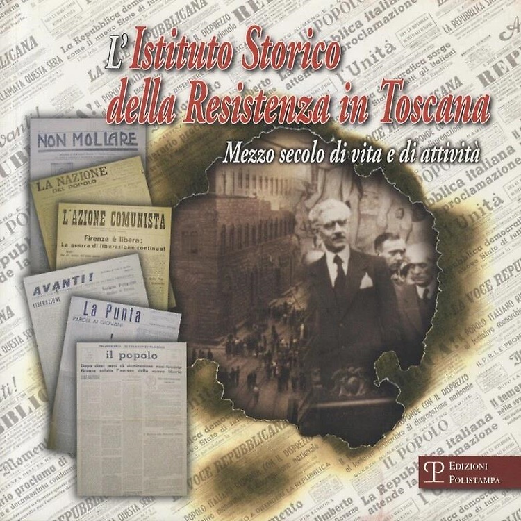 9788883049866-L'Istituto Storico della Resistenza in Toscana. Mezzo secolo di vita e di attivi
