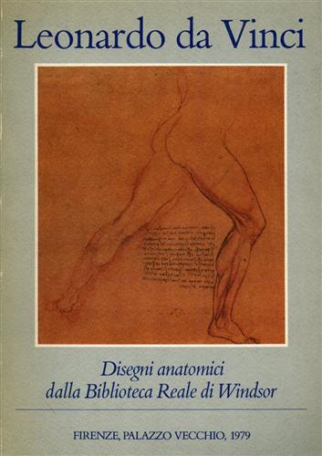 Leonardo da Vinci. Disegni anatomici dalla Biblioteca Reale di Windsor.