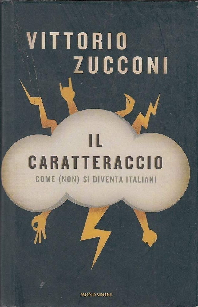 9788804593676-Il caratteraccio. Come (non) si diventa italiani.