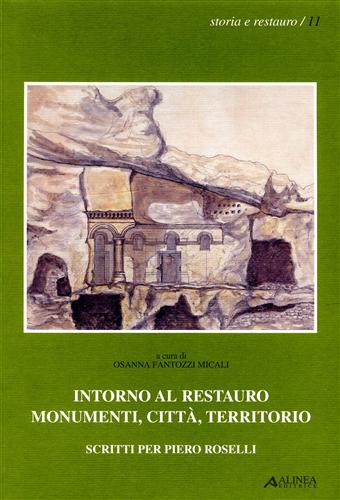 9788881257058-Intorno al restauro Monumenti, città, territorio. Scritti per Piero Roselli.