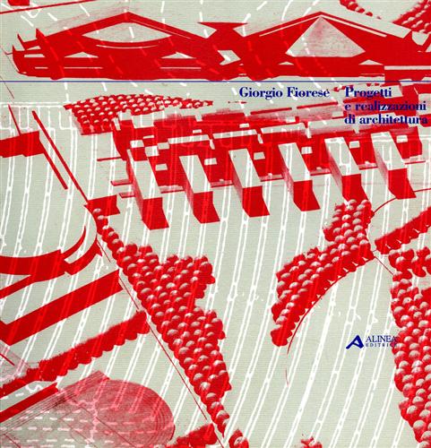 9788881256525-Progetti e realizzazioni di architettura.