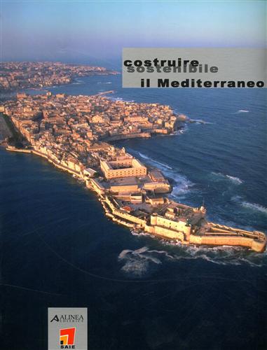 9788881251766-Costruire sostenibile. Il Mediterraneo.