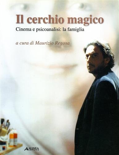 9788881255382-Il cerchio magico. Cinema e psicoanalisi: la famiglia.