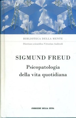 Psicopatologia della vita quotidiana.