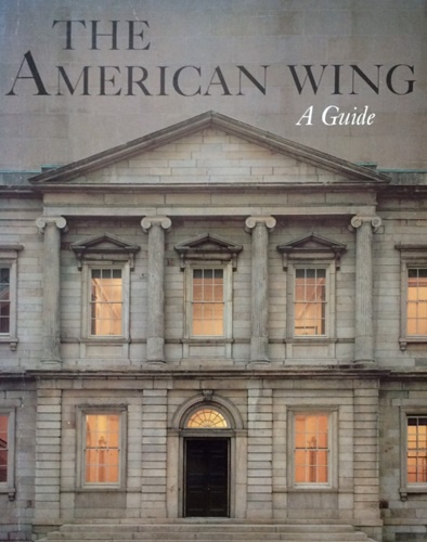 9780870992384-The American Wing: A Guide.