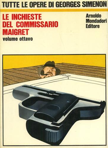 Le inchieste del commissario Maigret. vol.VIII.