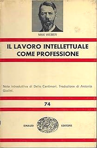 Il lavoro intellettuale come professione. Due saggi.