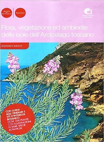 9788877819543-Flora, vegetazione ed ambiente delle isole dell'Arcipelago toscano.
