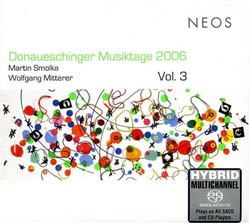 4260063107269-Donaueschinger Musiktage 2006 Vol.3: Semplice (Smolka). Inwendig losgelost (Mitt