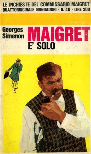 Maigret è solo.