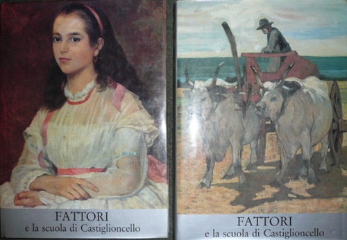 Fattori e la scuola di Castiglioncello. Vol.I-II.