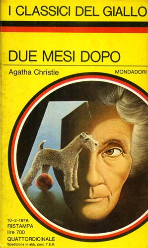 Due mesi dopo.