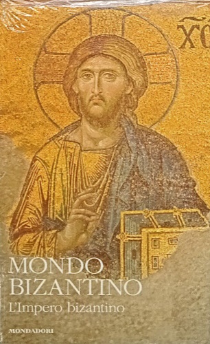 Il mondo bizantino. Vol.II: L'Impero bizantino 641-1204.