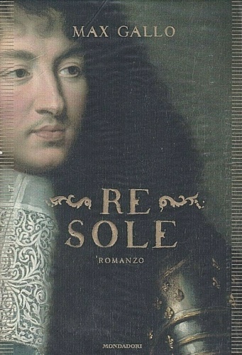 9788804581482-Re Sole. Romanzo.