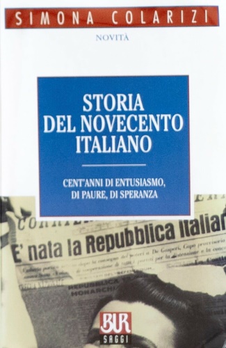 9788817118767-Storia del Novecento italiano. Cent'anni di entusiasmo, di paure, di speranze.