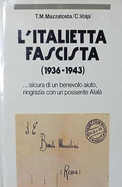 L'Italietta fascista (lettere al potere 1936-1943).