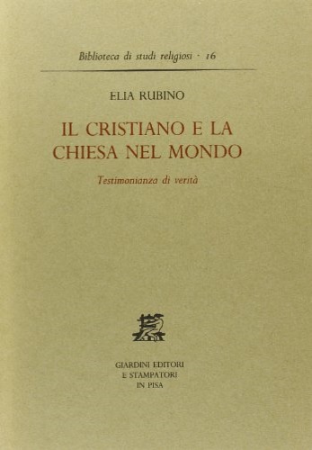 9788842705079-Il cristiano e la chiesa nel mondo. Testimonianza di verità.