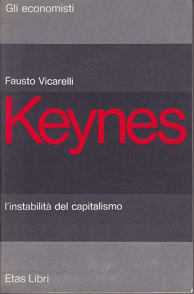 Keynes: l'instabilità del capitalismo.