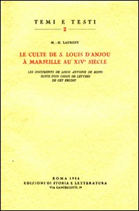 9788884989529-Le culte de S.Louis d'Anjou à Marseille au XIVe siècle. Les documents de Louise