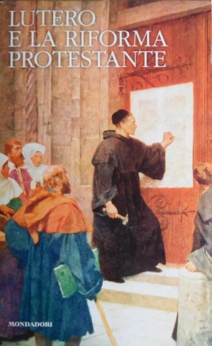 Lutero e la riforma protestante.