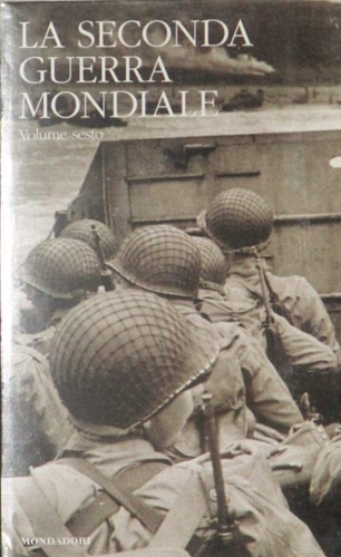 La seconda guerra mondiale. Vol.VI:L'onda della vittoria. La cortina di ferro.