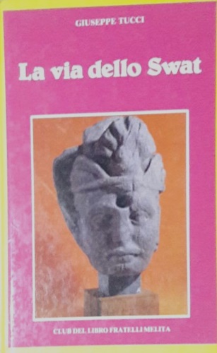 9788840301341-La via dello Swat. Una civiltà di grandi confluenze, un arte dal fascino segreto