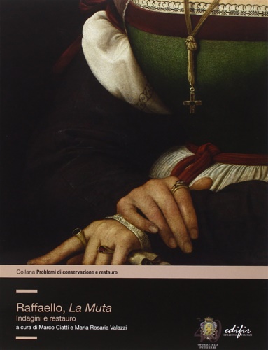 9788879707367-Raffaello, «la Muta». Indagini e restauro.